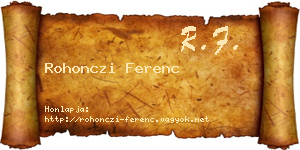 Rohonczi Ferenc névjegykártya